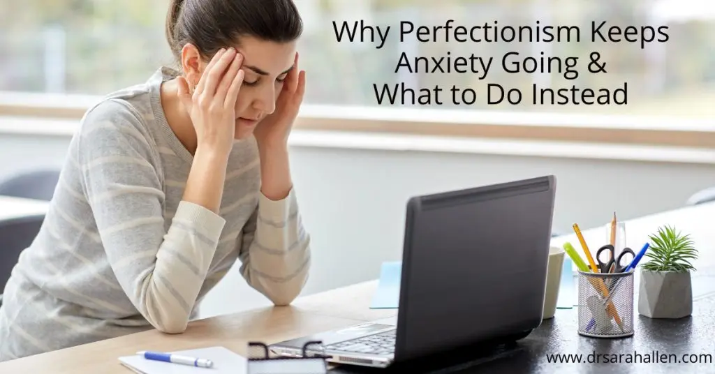Perfeccionismul: un izvor de anxietate și cum să îl depășim